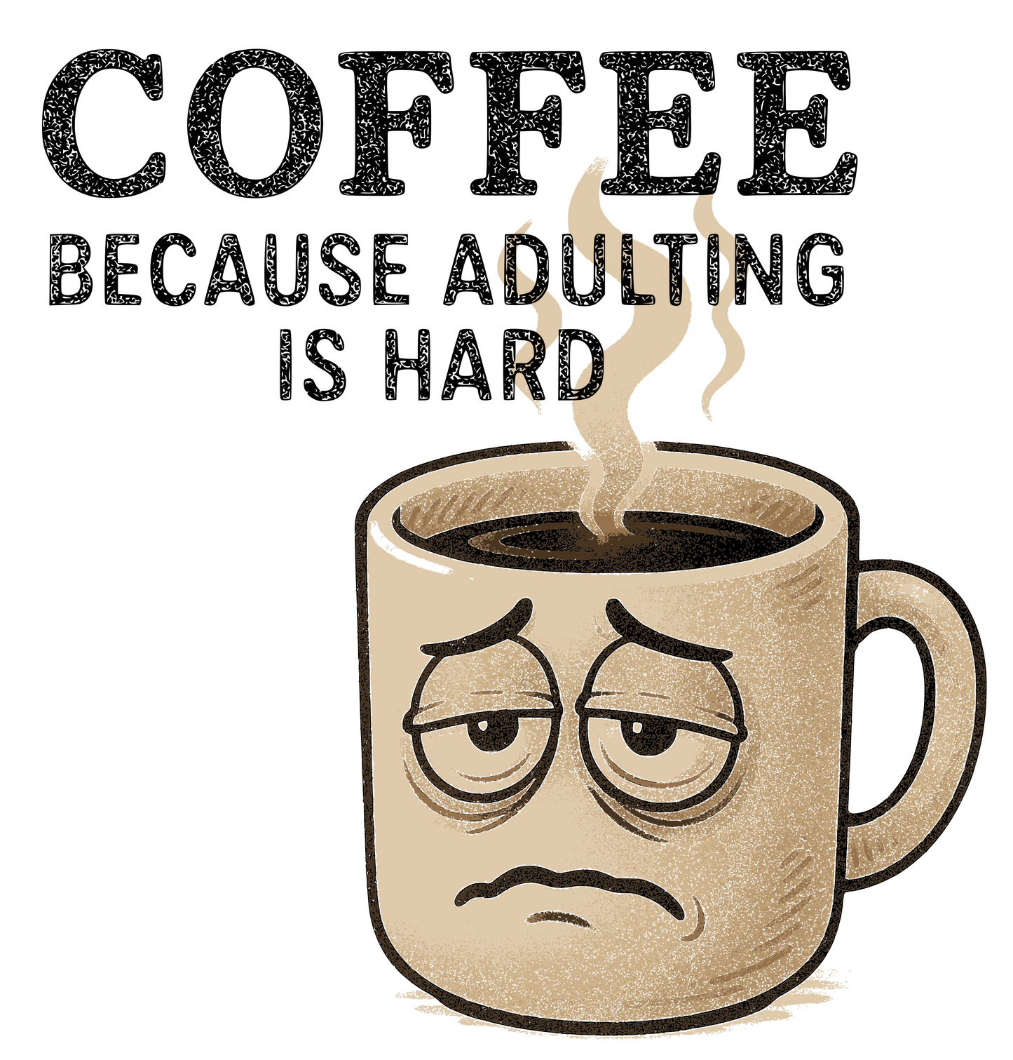 Coffee Quote Poster – 'Coffee Because Adulting is Hard' - Matte Design